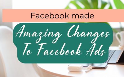 Facebook Made Amazing Changes to Facebook Ads!