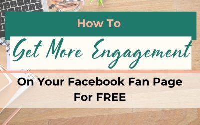 How to Get More Engagement on Your Facebook Fan Page for Free