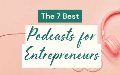 The 7 Best Podcasts for Entrepreneurs 