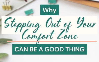 Why Stepping Out of Your Comfort Zone Can Be a Good Thing