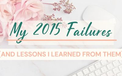 My 2015 Failures (and Lessons Learned From Them)