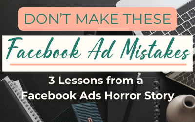 Don’t Make these Facebook Ad Mistakes